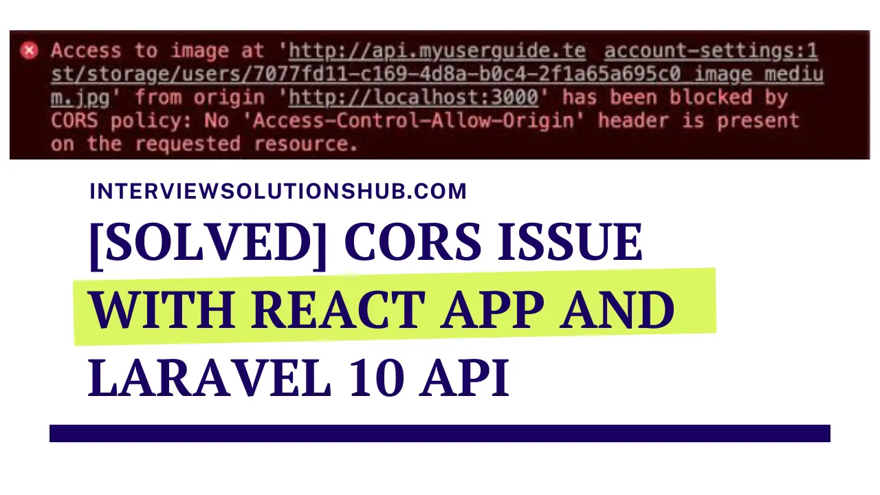 [SOLVED] CORS ISSUE WITH REACT AND LARAVEL 10 API